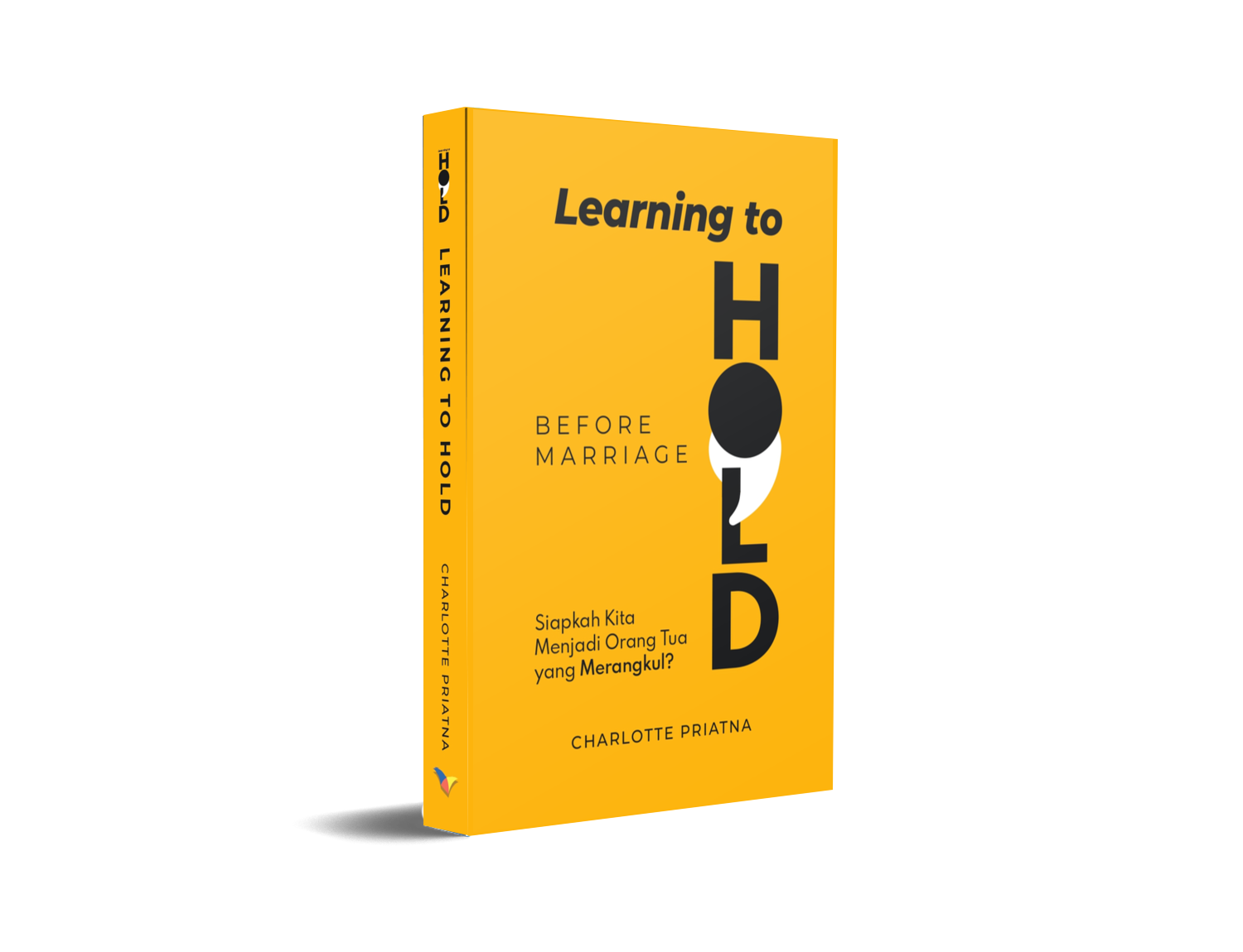Learning to HOLD: BEFORE MARRIAGE