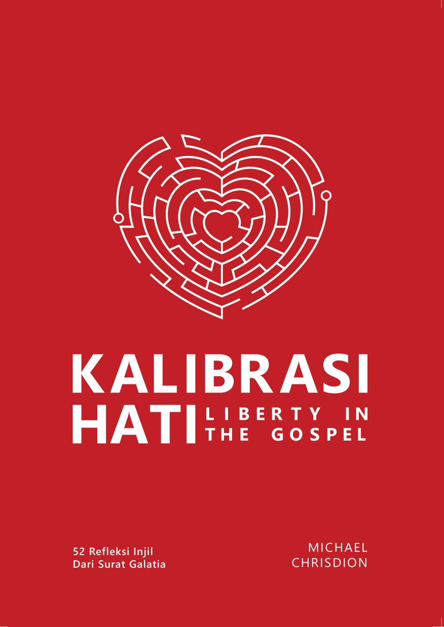 Kalibrasi Hati (Liberty In The Gospel)