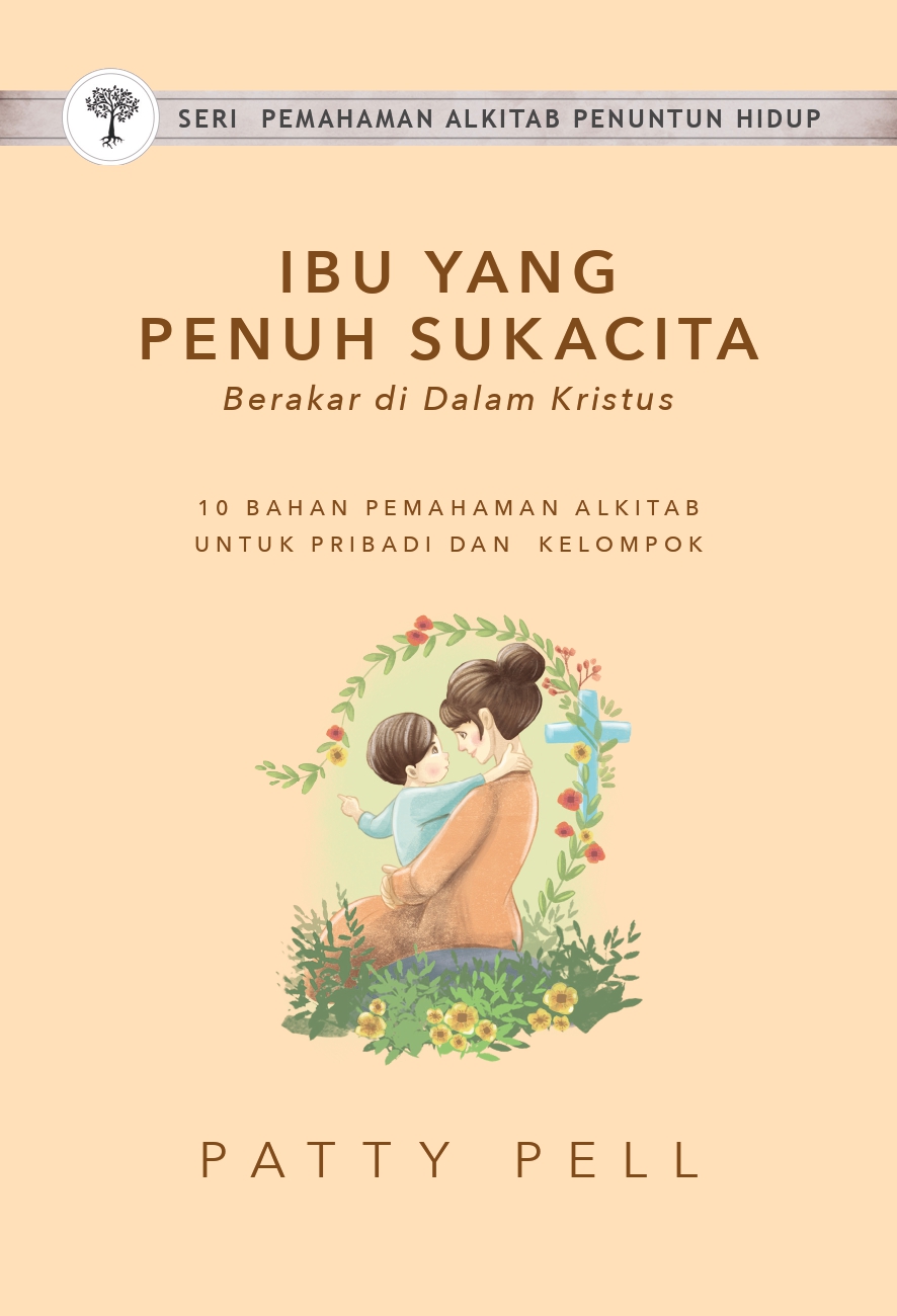 Ibu yang Penuh Sukacita (Berakar di Dalam Kristus)