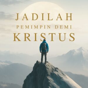 Jadilah Pemimpin Demi Kristus