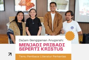 Temu Pembaca Literatur Perkantas: Dalam Genggaman Anugerah