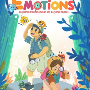 Exploring My Emotions: Perjalanan Diri Menemukan dan Berjumpa Kristus