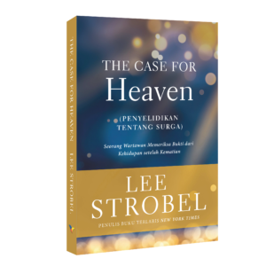 The Case For Heaven (Penyelidikan Tentang Surga)