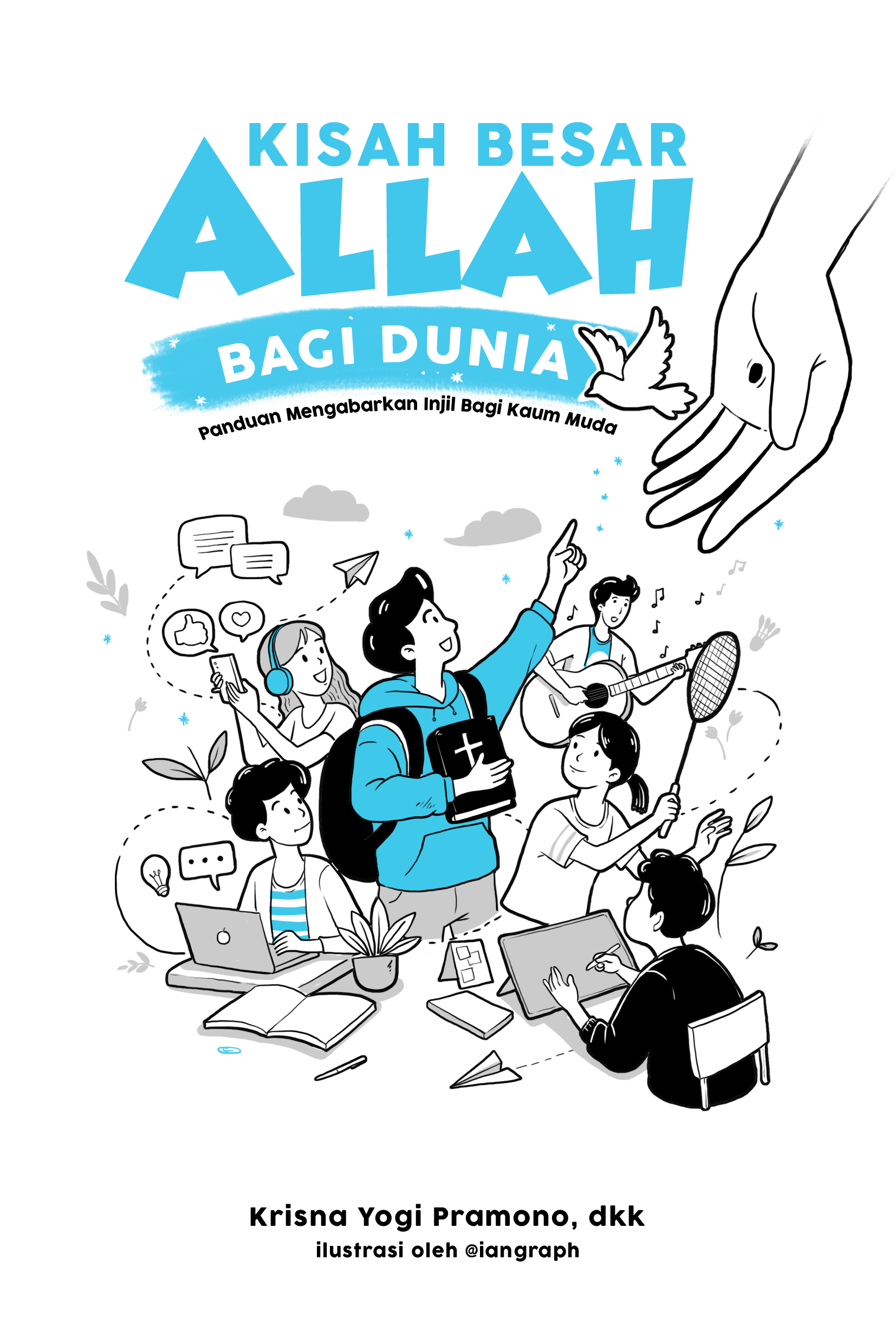 KISAH BESAR ALLAH BAGI DUNIA: Panduan Mengabarkan Injil Bagi Kaum Muda