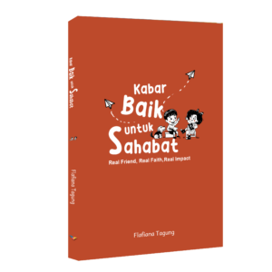 Kabar Baik untuk Sahabat (Real Friend, Real Faith, Real Impact)