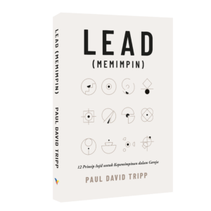 Lead (Memimpin) - 12 Prinsip Injil untuk Kepemimpinan dalam Gereja