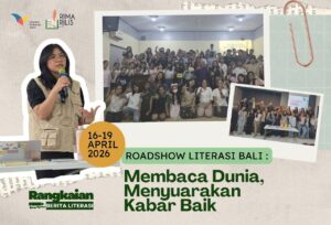 Roadshow Bali: Membaca Dunia, Menyuarakan Kabar Baik
