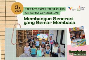 Literacy Experiment Class: Membangun Generasi Gemar Membaca