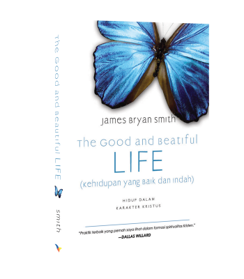 The Good and Beautiful Life