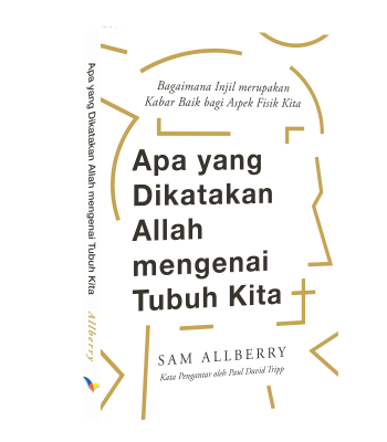 Apa yang Dikatakan Allah mengenai Tubuh Kita