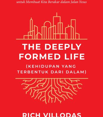 The Deeply Formed Life (Kehidupan yang Terbentuk secara Mendalam)