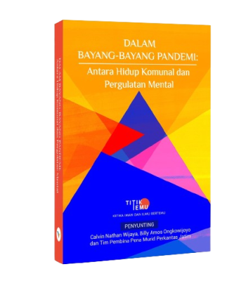 Dalam Bayang-Bayang Pandemi: Antara Hidup Komunal dan Pergulatan Mental