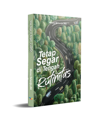 Tetap Segar di Tengah Rutinitas