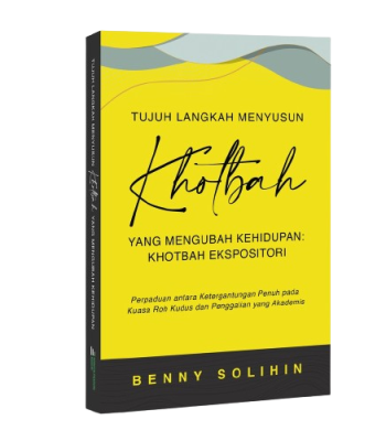 Tujuh Langkah Menyusun Khotbah yang Mengubah Kehidupan: Khotbah Ekspositori